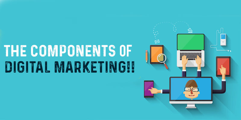 The Components of Digital Marketing