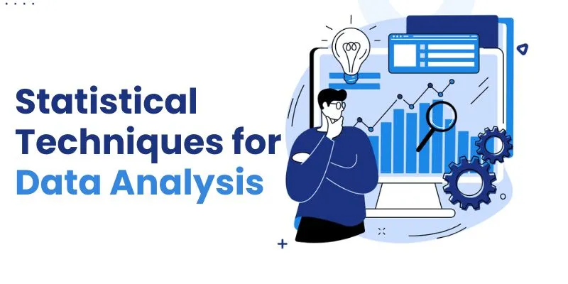 Statistical Techniques for Data Analysis